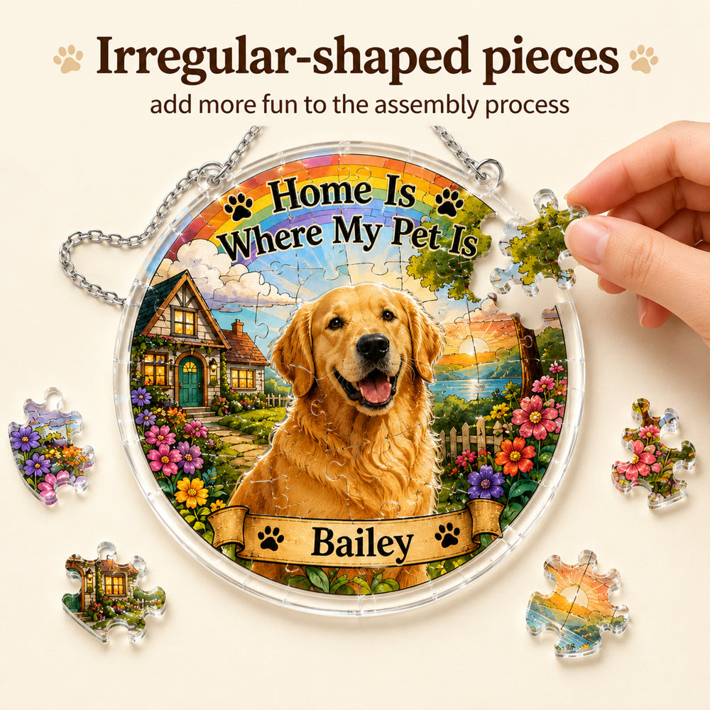 Customize Acrylic Jigsaw Puzzle Suncatcher - Home Is Where My Pet Is