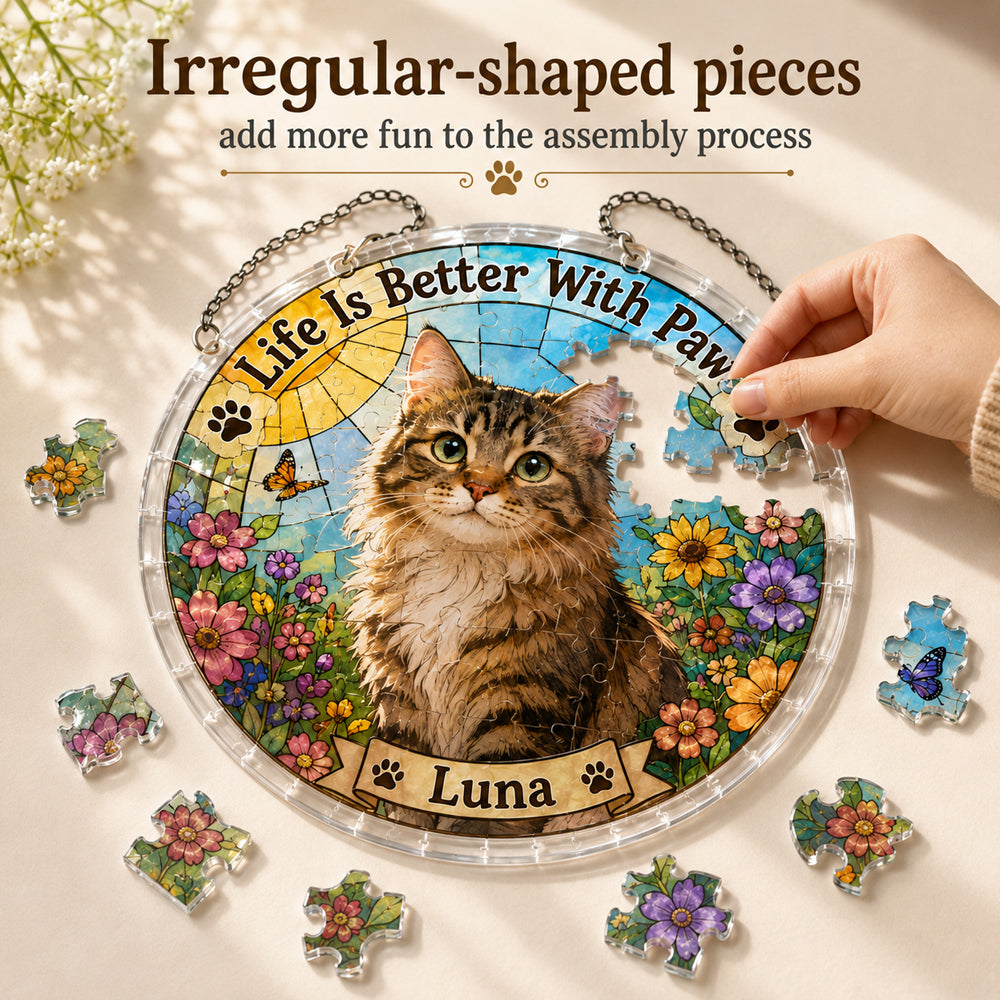 Customize Acrylic Jigsaw Puzzle Suncatcher - Life Is Better With Paws